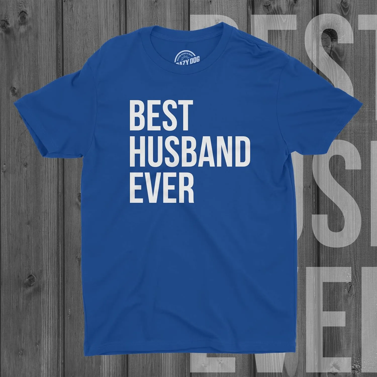 Mens Best Husband Ever T Shirt Funny Saying Novelty Tee Gift for Dad Cool Humor