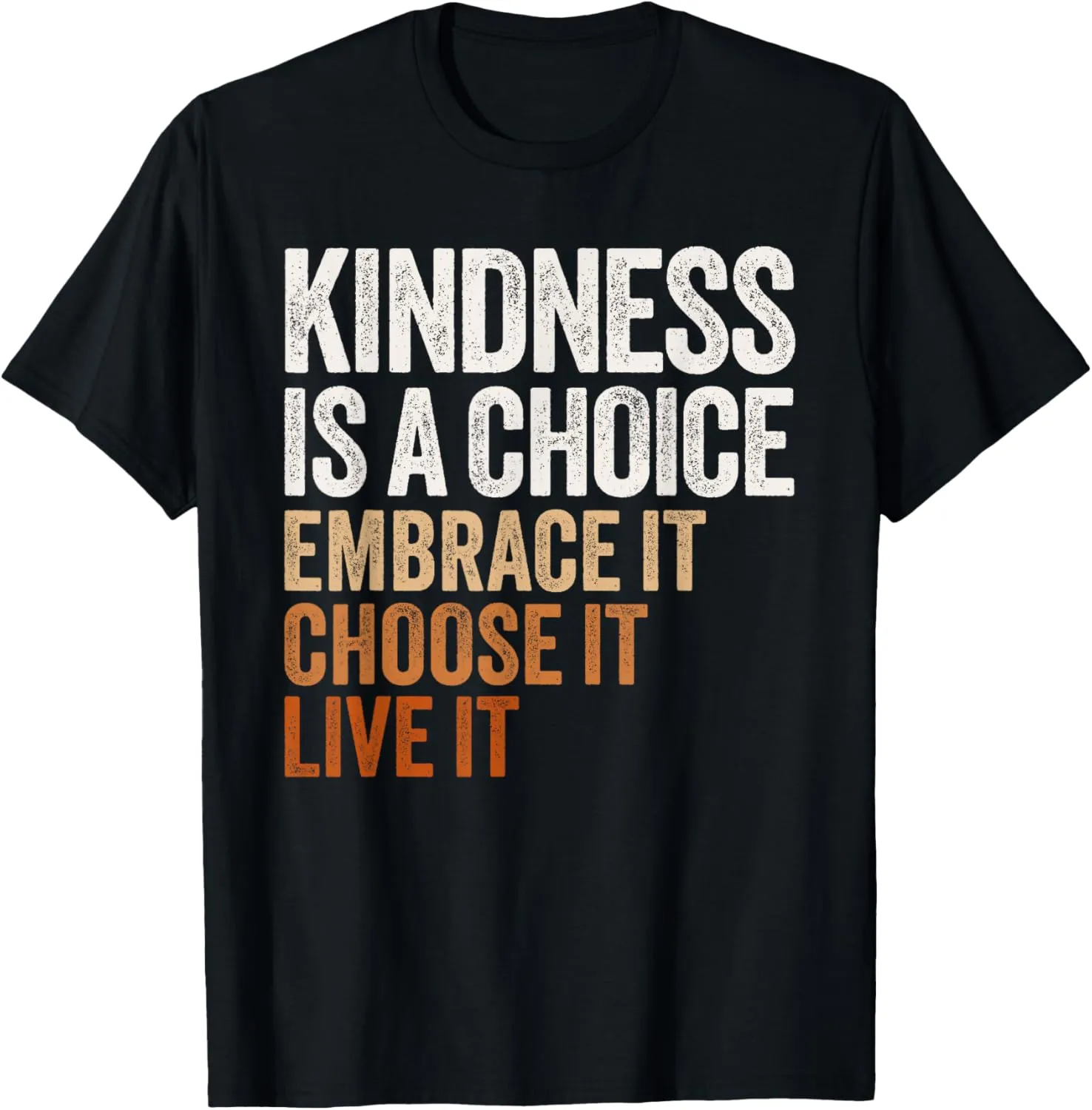 Positive Message Retro Kindness Vintage Motivational Quote T-Shirt